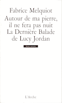 Autour de ma pierre il ne fera pas nuit - Denière balade de Lucy Jordan (La)